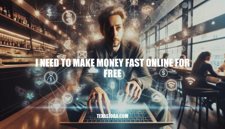 I Need to Make Money Fast Online for Free: How to Earn Income Quickly